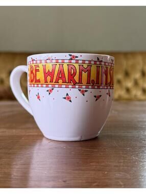 Vintage Mary Engelbreit Teacup “Be Warm Inside & Out” Small Tea/Coffee Cup